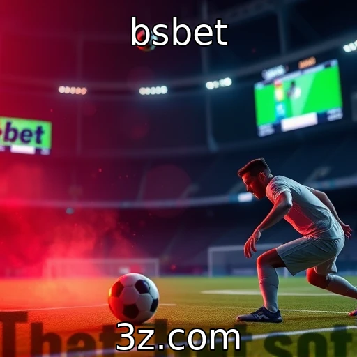 bsbet Apostas esportivas: como analisar cada partida efetivamente